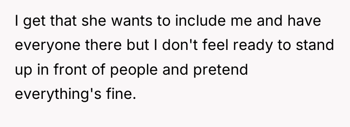 I get that she wants to include me and have...