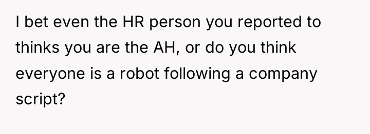 I bet even the HR person you reported to thinks...