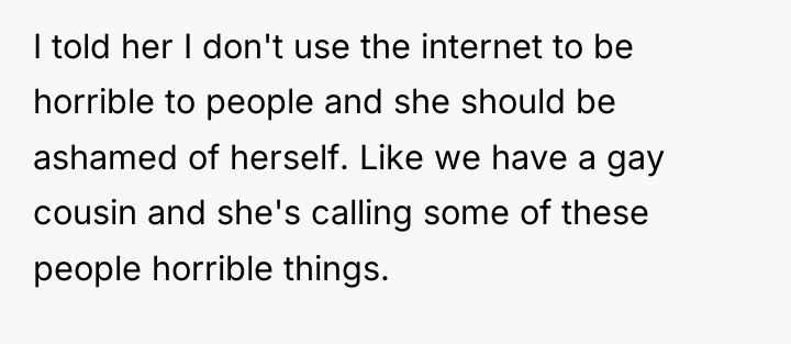 I told her I don't use the internet to be...