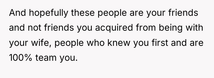 And hopefully these people are your friends and not friends...