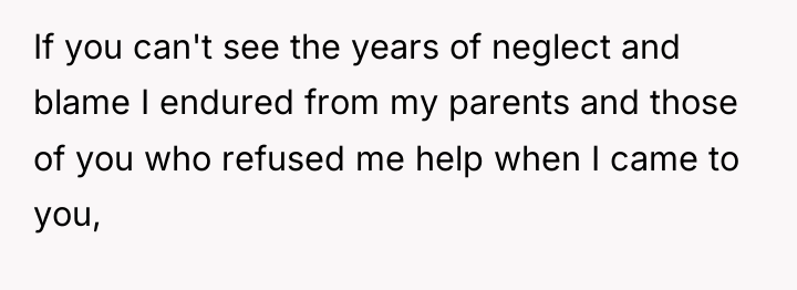 If you can't see the years of neglect and blame...