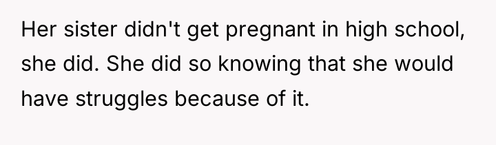 Her sister didn't get pregnant in high school, she did....