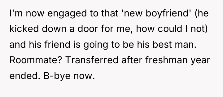 I'm now engaged to that 'new boyfriend' (he kicked down...