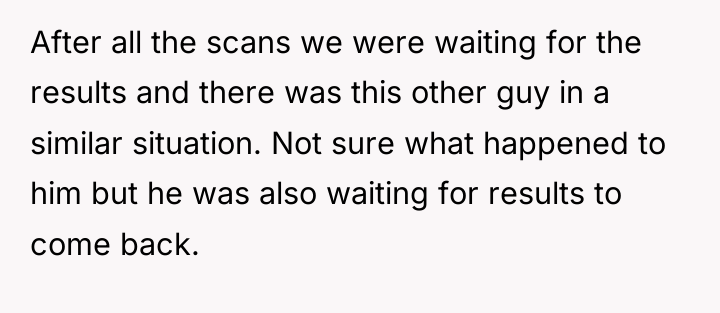 After all the scans we were waiting for the results...