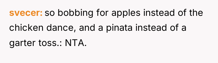 svecer so bobbing for apples instead of the chicken dance,...