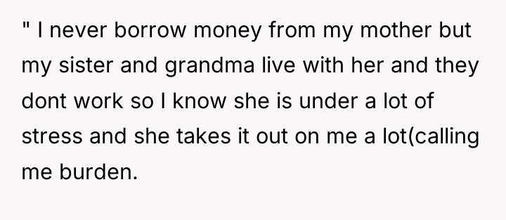 " I never borrow money from my mother but my...