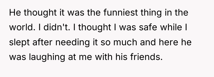 He thought it was the funniest thing in the world....