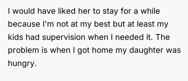 I would have liked her to stay for a while...