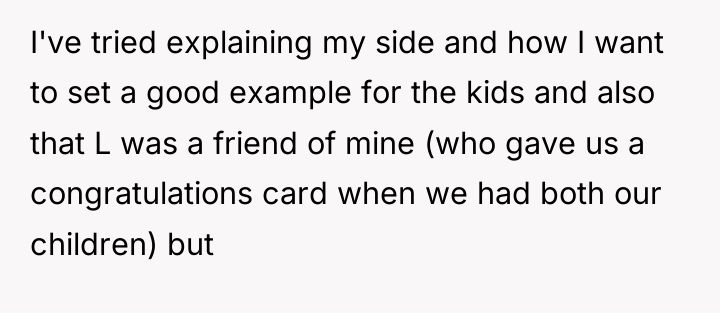 I've tried explaining my side and how I want to...