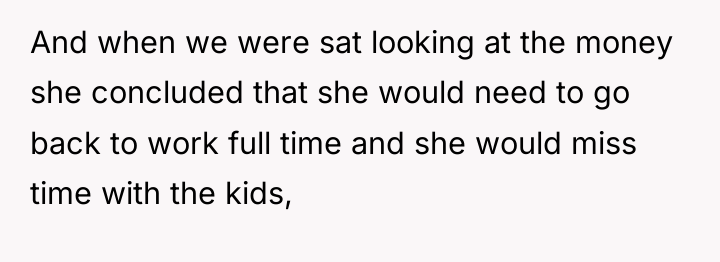 And when we were sat looking at the money she...