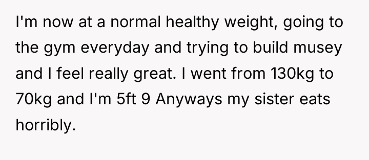 I'm now at a normal healthy weight, going to the...