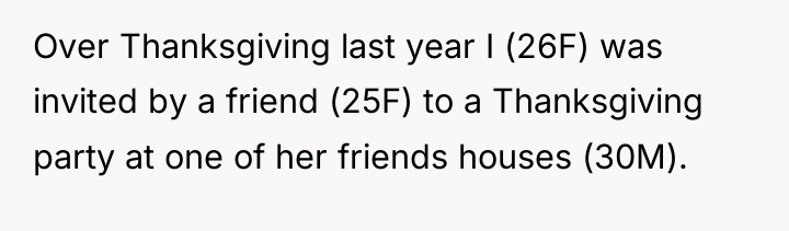 Over Thanksgiving last year I (26F) was invited by a...