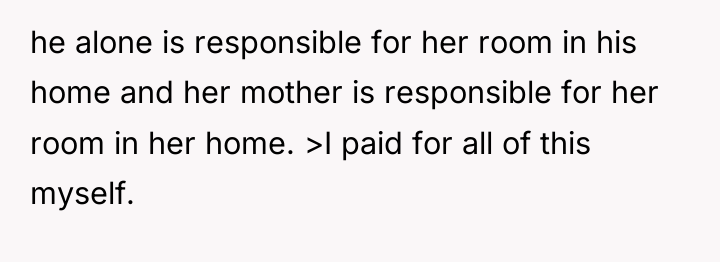 he alone is responsible for her room in his home...