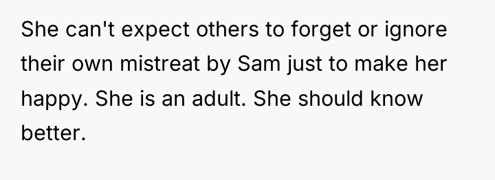She can't expect others to forget or ignore their own...