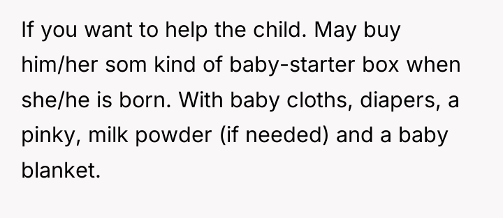If you want to help the child. May buy him/her...