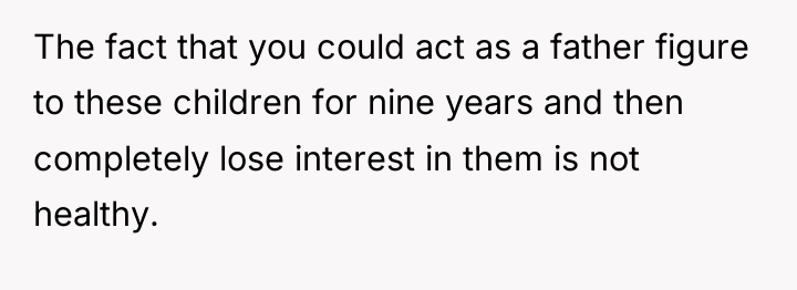 The fact that you could act as a father figure...