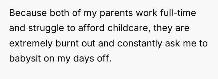 Because both of my parents work full-time and struggle to...
