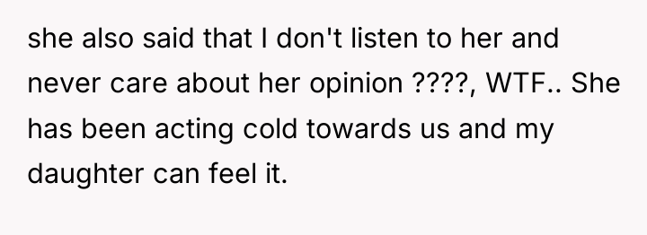 she also said that I don't listen to her and...