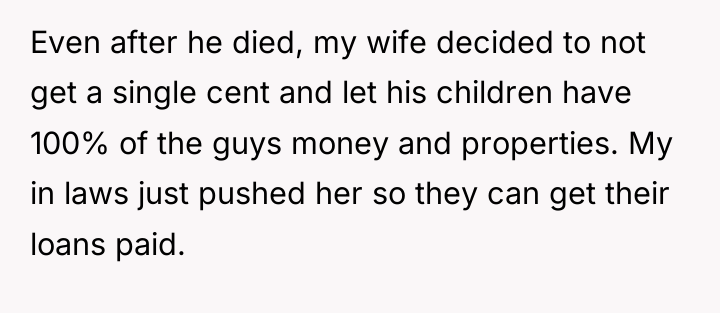 Even after he died, my wife decided to not get...