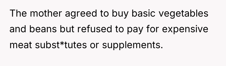 The mother agreed to buy basic vegetables and beans but...