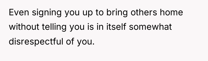 Even signing you up to bring others home without telling...