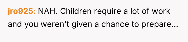 jro925 NAH. Children require a lot of work and you...