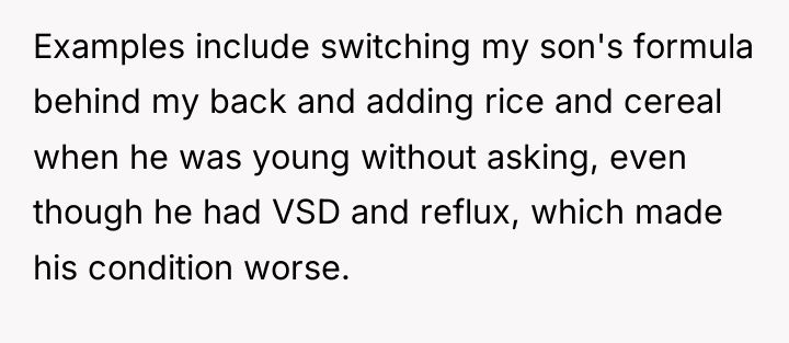 Examples include switching my son's formula behind my back and...