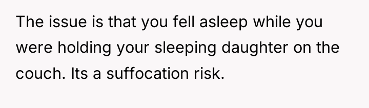 The issue is that you fell asleep while you were...