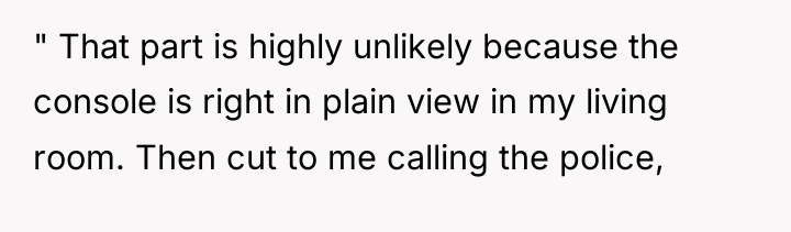 " That part is highly unlikely because the console is...