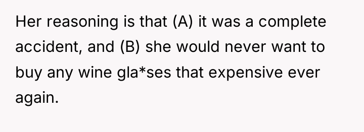 Her reasoning is that (A) it was a complete accident,...