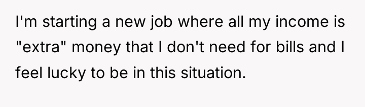 I'm starting a new job where all my income is...