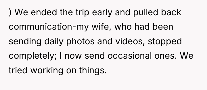 ) We ended the trip early and pulled back communication-my...