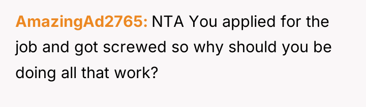 AmazingAd2765 NTA You applied for the job and got screwed...