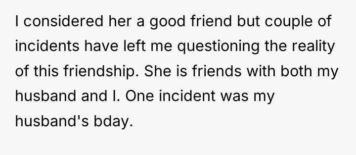 I considered her a good friend but couple of incidents...