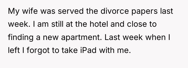 My wife was served the divorce papers last week. I...
