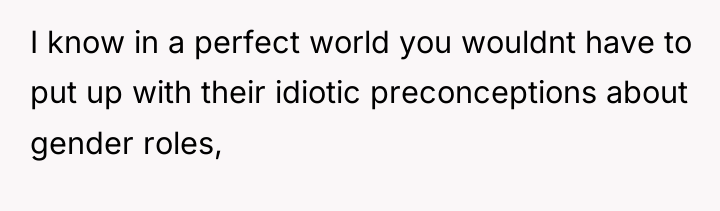I know in a perfect world you wouldnt have to...