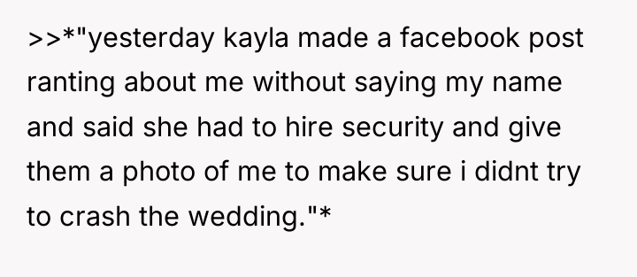 >>*"yesterday kayla made a facebook post ranting about me without...