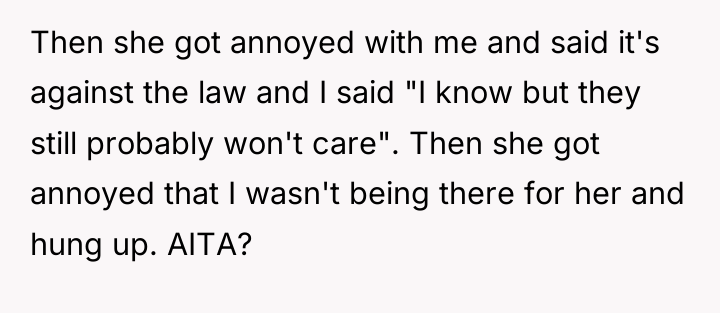 Then she got annoyed with me and said it's against...