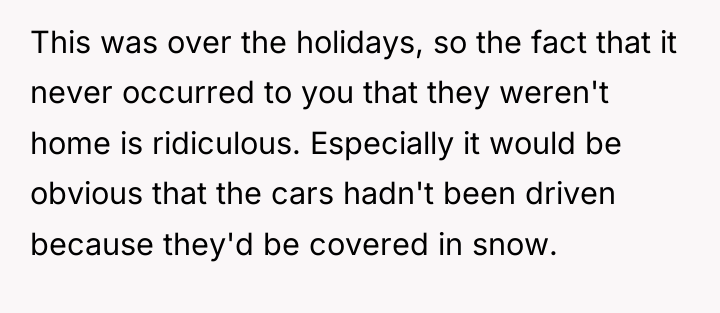 This was over the holidays, so the fact that it...