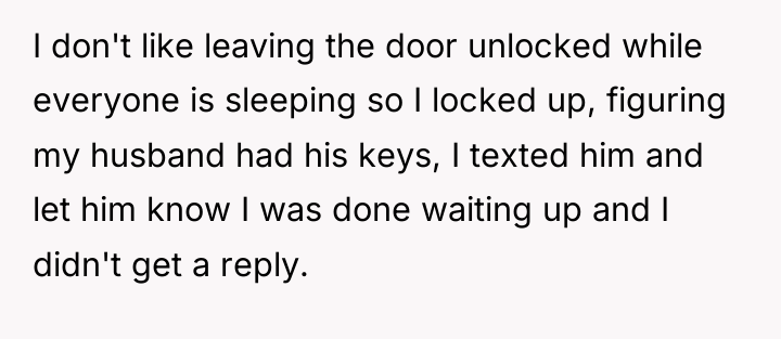 I don't like leaving the door unlocked while everyone is...