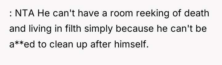 : NTA He can't have a room reeking of death...
