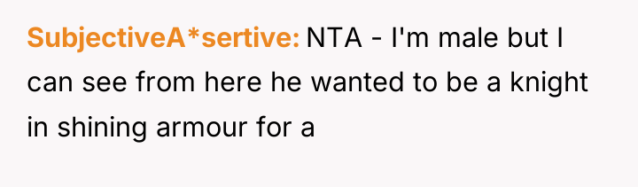 SubjectiveA*sertive NTA - I'm male but I can see from...