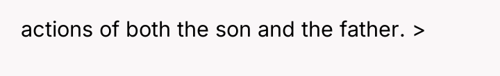 actions of both the son and the father. >
