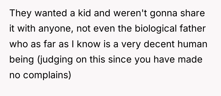 They wanted a kid and weren't gonna share it with...