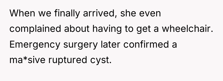 When we finally arrived, she even complained about having to...