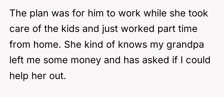 The plan was for him to work while she took...