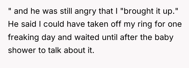 " and he was still angry that I "brought it...