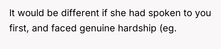 It would be different if she had spoken to you...