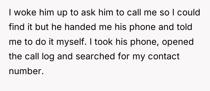 I woke him up to ask him to call me...