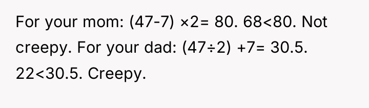 For your mom: (47-7) ×2= 80. 68